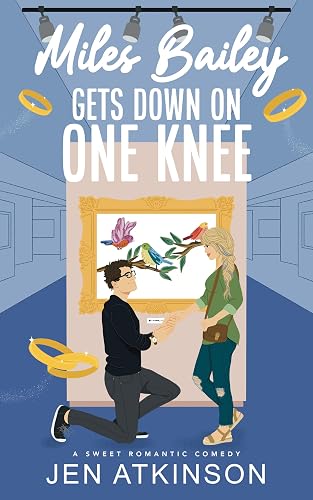 Miles Bailey Gets Down On One Knee: A Closed Door Marriage of Convenience RomCom (Another Bailey Brother Book 3)