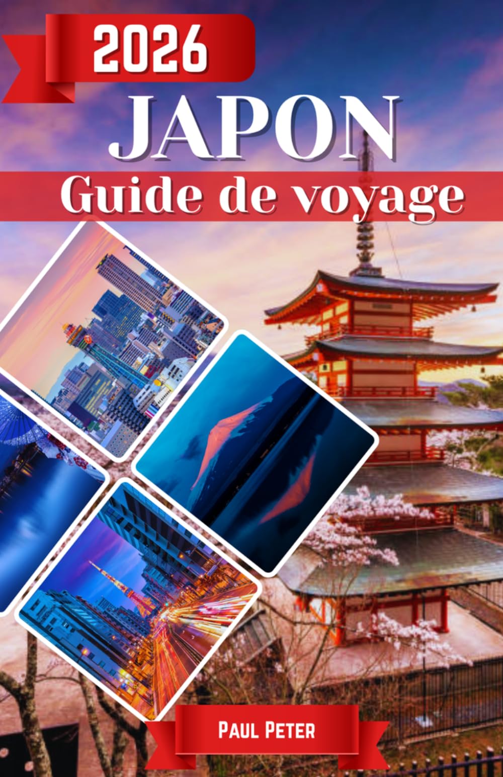 Japon Guide de voyage 2026: De l'énergie électrique de Tokyo au charme intemporel de Kyoto : découvrez des traditions ancestrales, des métropoles ... de renommée mondiale et l'âme véritable