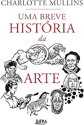 Uma Breve História da Arte