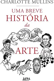 Uma Breve História da Arte
