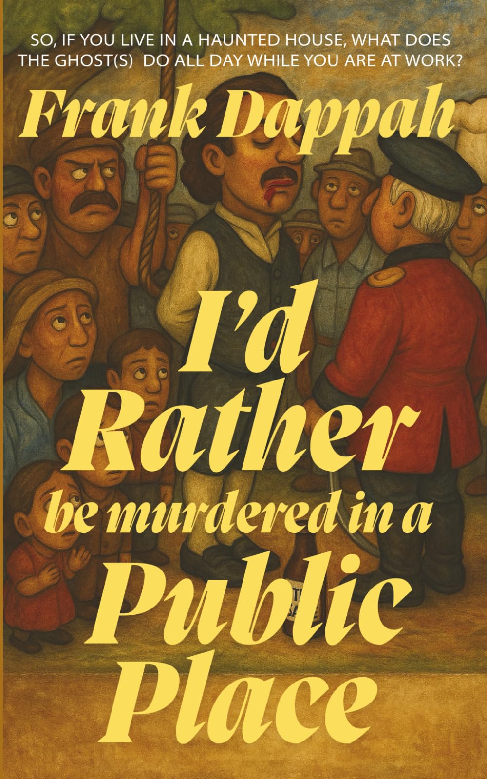 I’d Rather Be Murdered in a Public Place