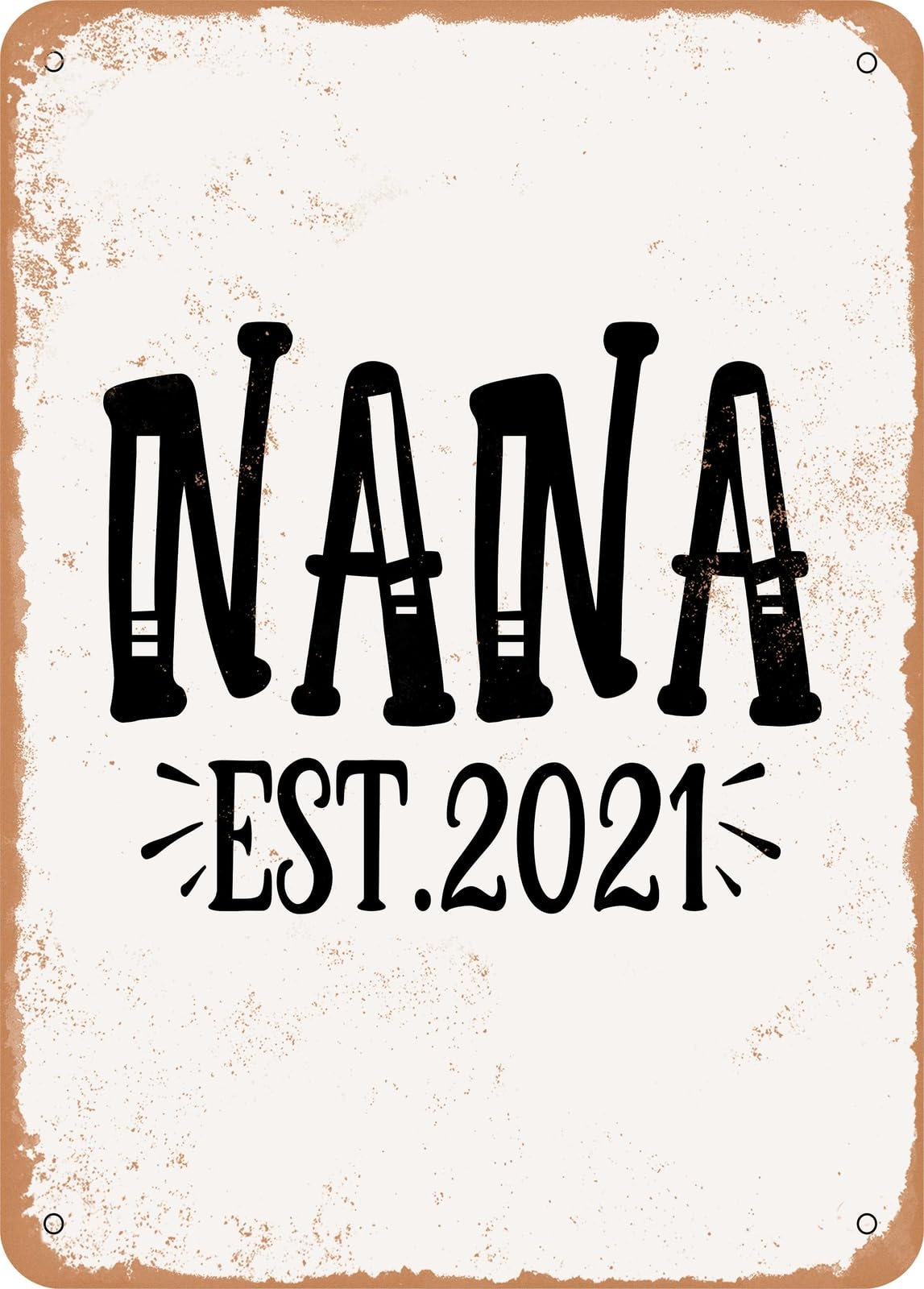 Metal Sign - Nana Est - Vintage Rusty Look home decor