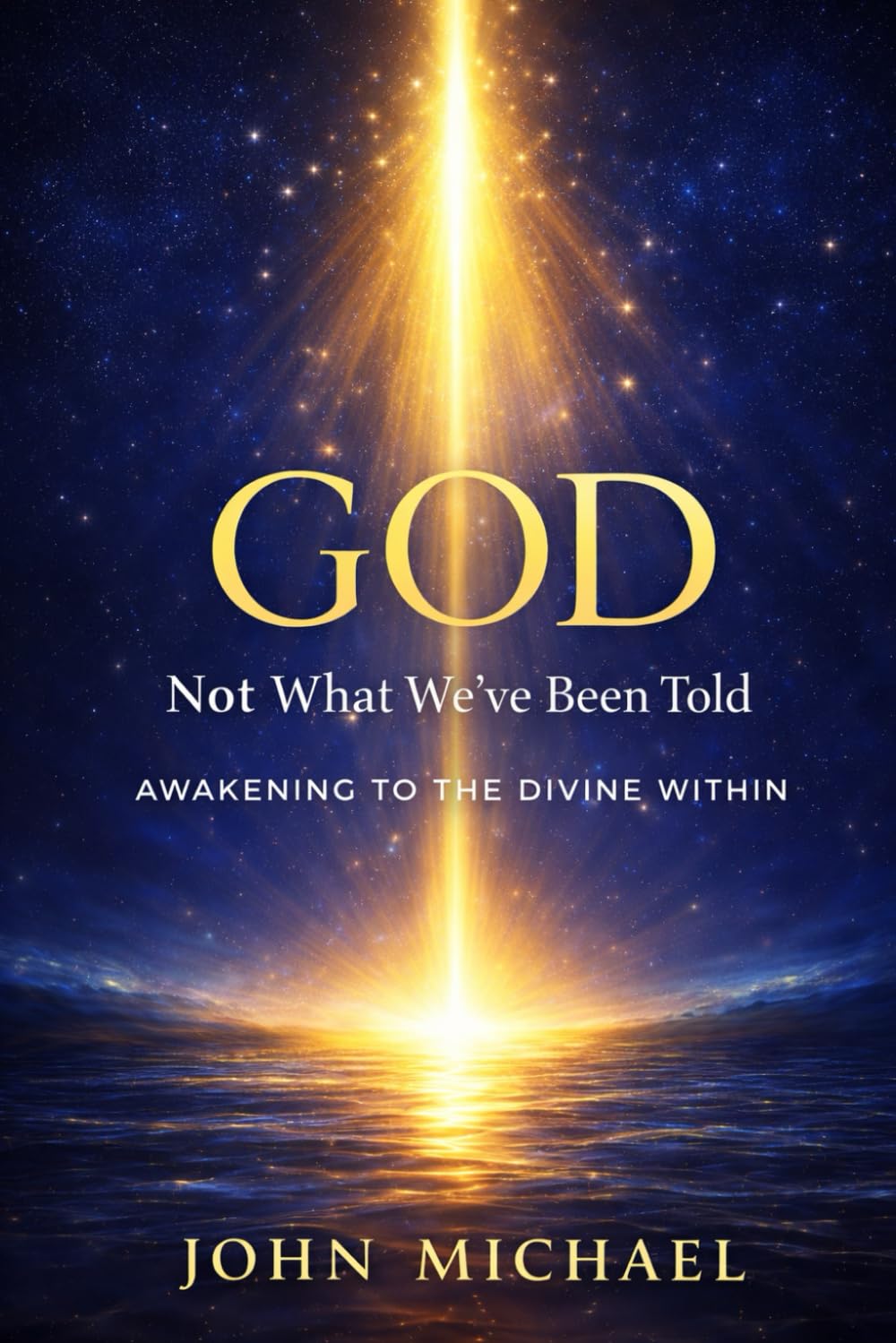 GOD: Not What We've been Told..