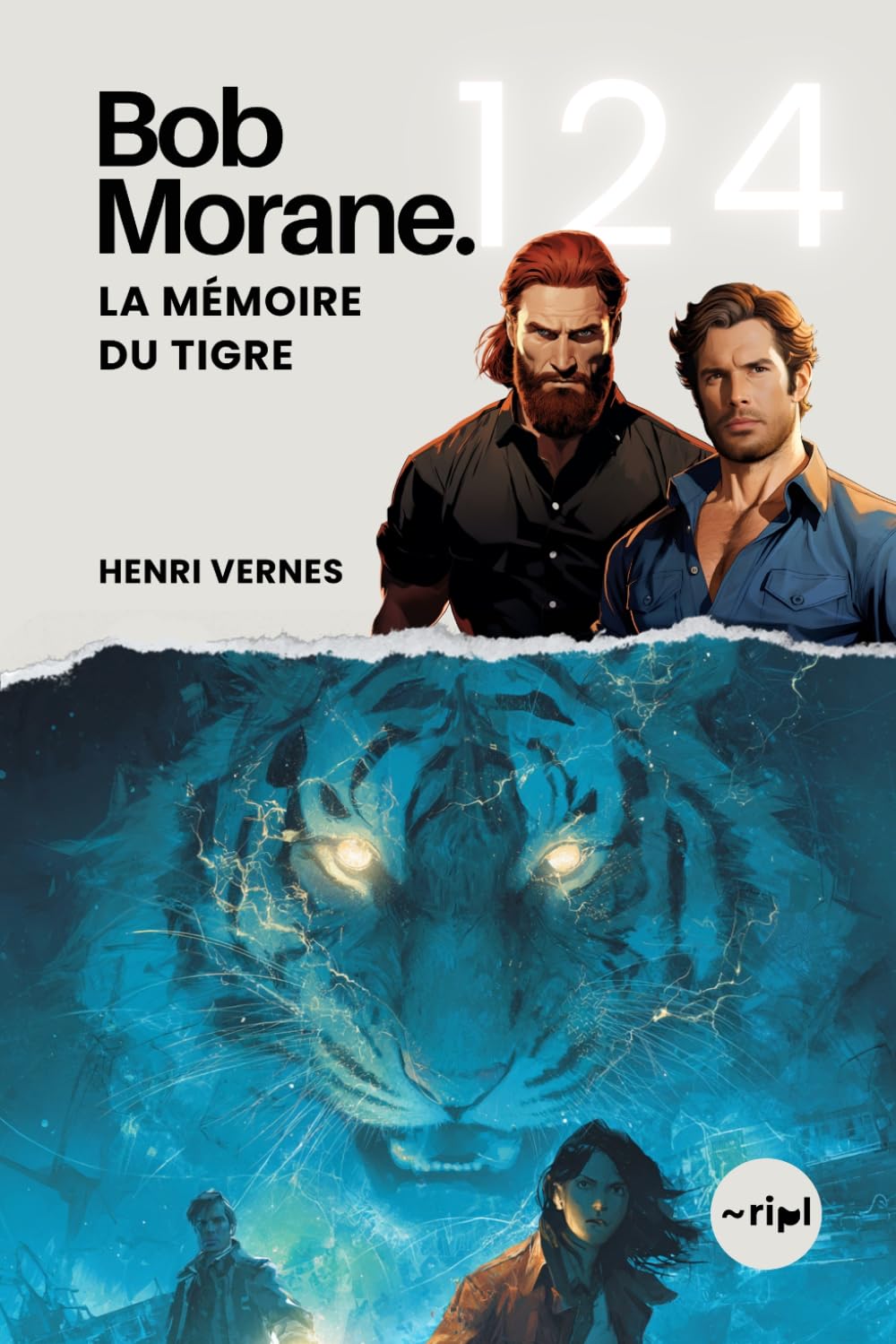 Bob Morane - La Mémoire du Tigre: Tome 124 - Thriller d'Action et de Science-Fiction : Au Cœur de la Manipulation Cérébrale et du Complot Mémoriel (Saga Bob Morane : Voyages, Récits et Aventures)