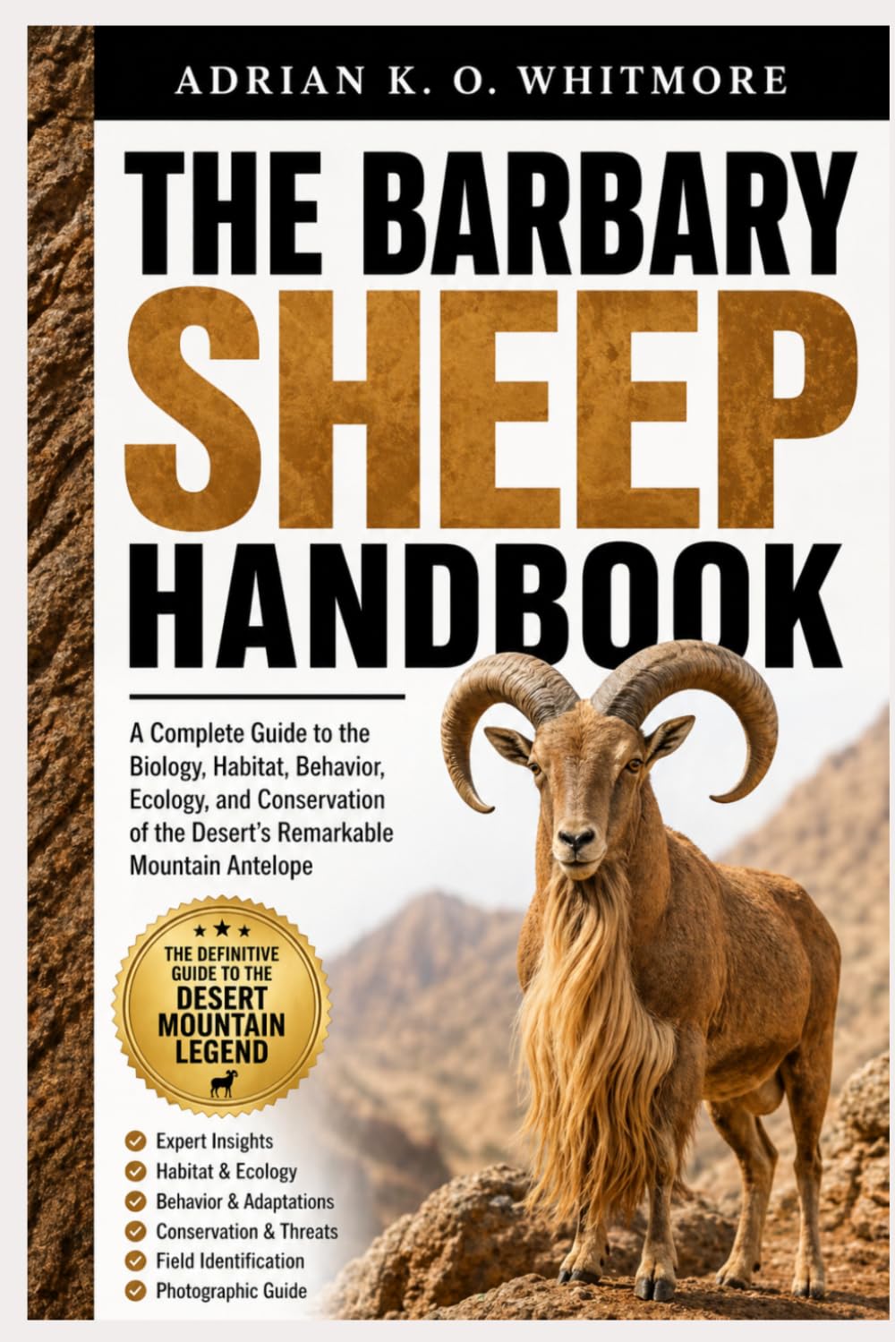 THE BARBARY SHEEP HANDBOOK: A Complete Guide to the Biology, Habitat, Behavior, Ecology, and Conservation of the Desert’s Remarkable Mountain Antelope