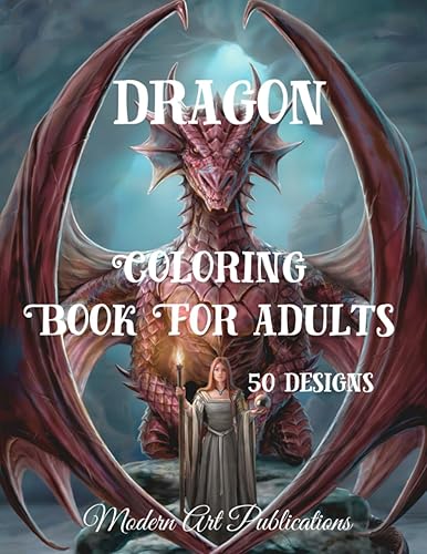 DRAGON COLORING BOOK FOR ADULTS, 50 DESIGNS: Fantasy Coloring Book For Adults With Amazing Dragons, Mythical Creature Adult Coloring Book, Gothic Dark ... For Adults, Steampunk Adult Coloring Book