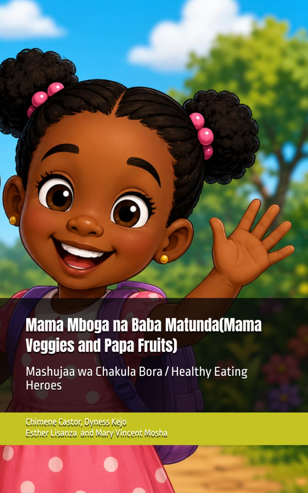 Mama Mboga na Baba Matunda/Mama Veggies and Papa Fruits: Mashujaa wa Chakula Bora / Healthy Eating Heroes