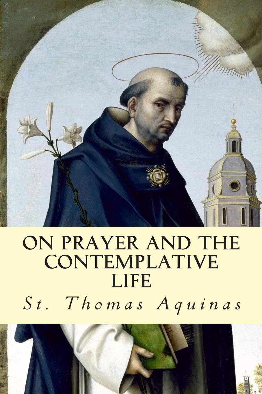 On Prayer and The Contemplative Life