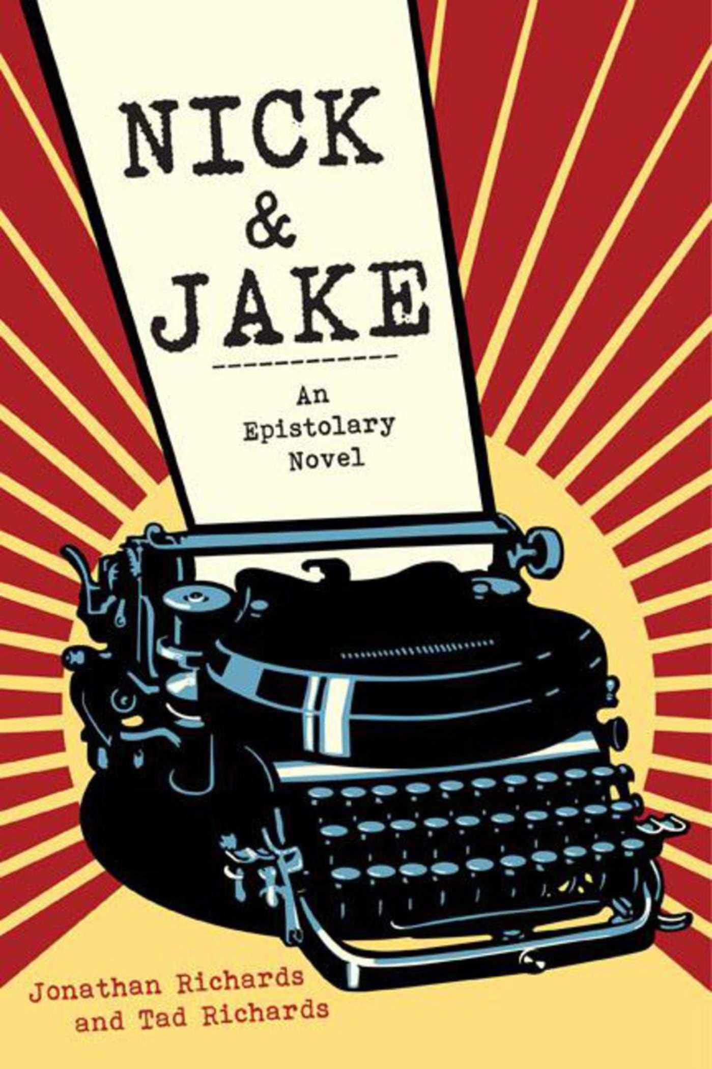 Nick & Jake: An Epistolary Novel