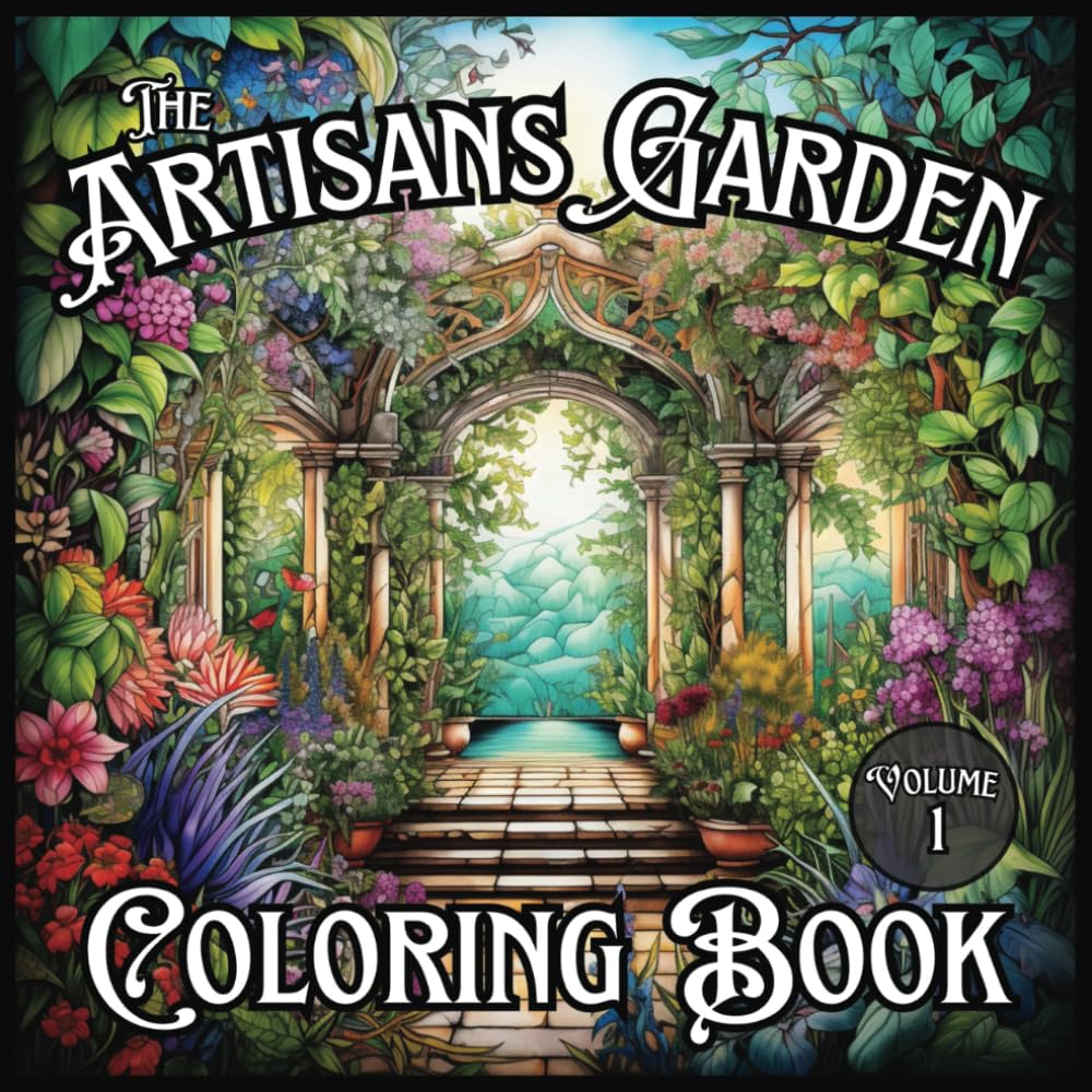 The Artisans Garden: Botanical Coloring Book for Stress Relief and Relaxation