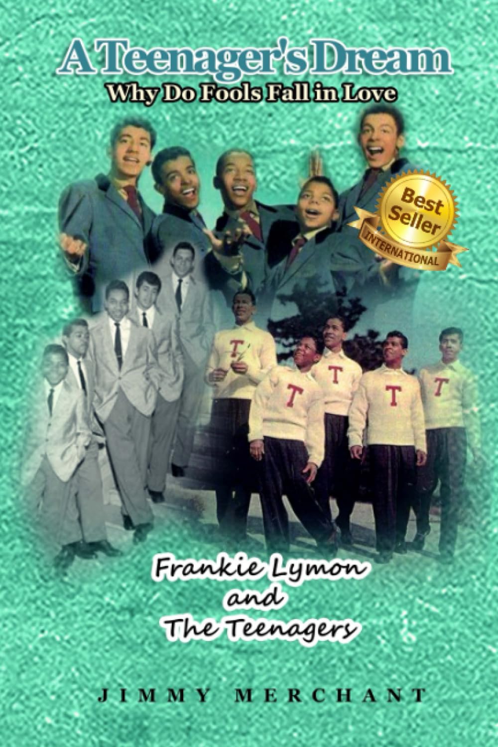 A Teenager's Dream: Why Do Fools Fall in Love: Frankie Lymon and The Teenagers: 1