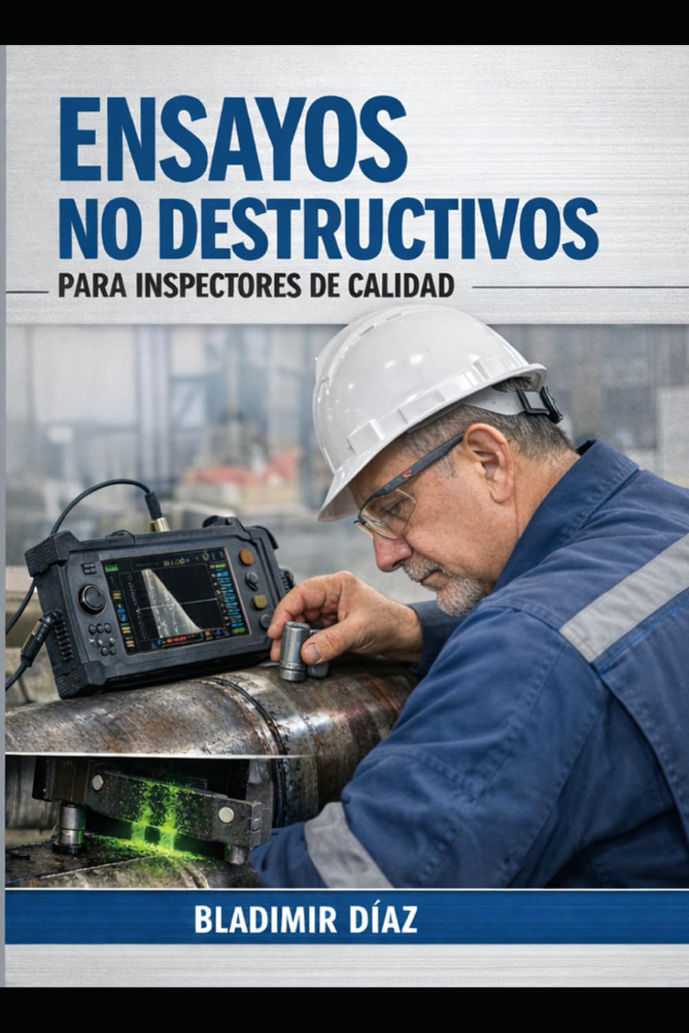 Ensayos No Destructivos Para Inspectores de Calidad