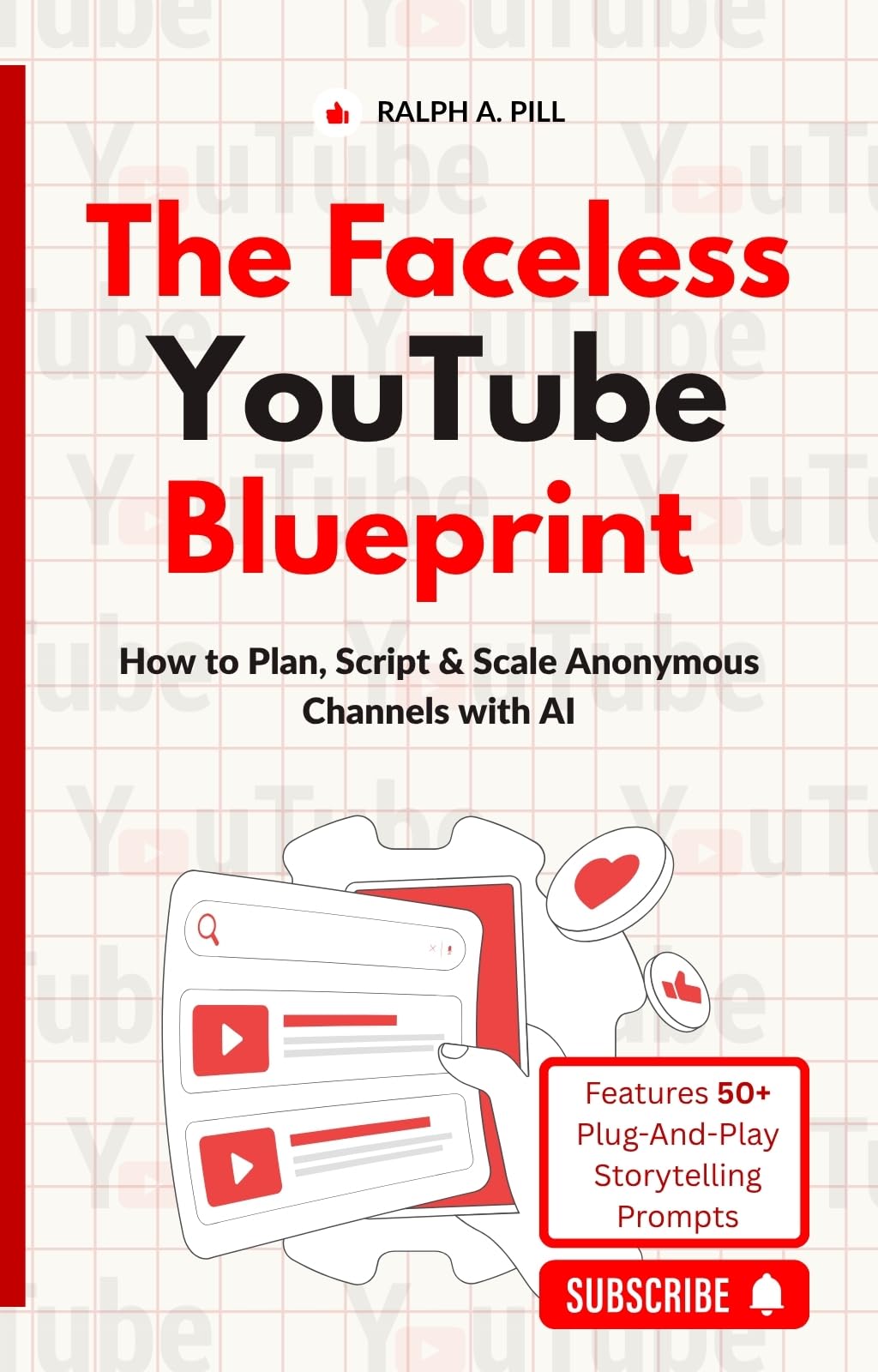 The Faceless YouTube Blueprint: How to Plan, Script & Scale Anonymous Channels with AI