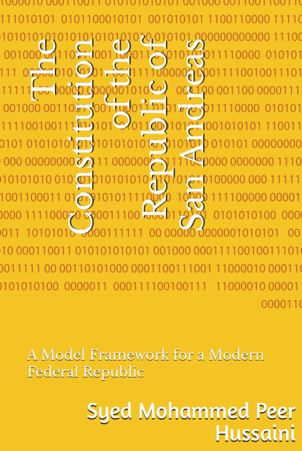 The Constitution of the Republic of San Andreas: A Model Framework for a Modern Federal Republic