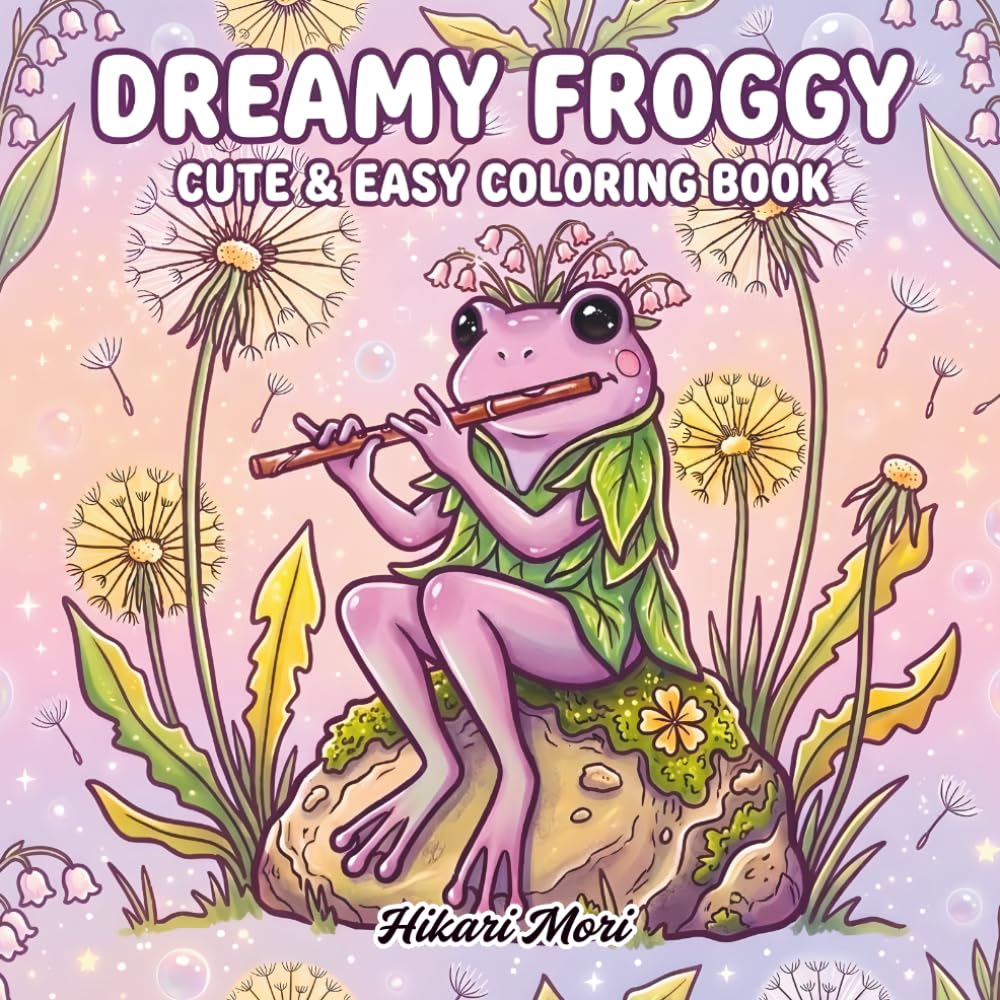 Dreamy Froggy Coloring Book: Cute & Easy Frog Illustrations for Kids and Adults