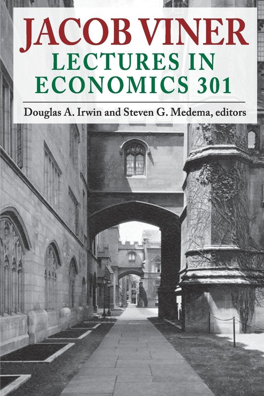 Jacob Viner: Lectures in Economics 301