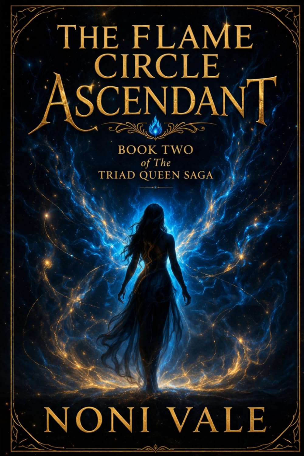 The Flame Circle Ascendant: Book Two of The Triad Queen Saga
