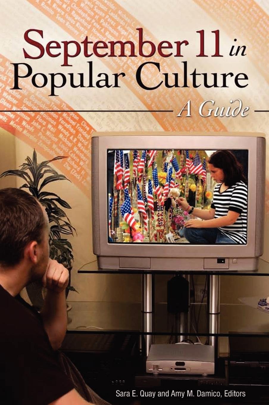 Amy M. DamicoSeptember 11 in Popular Culture: A Guide