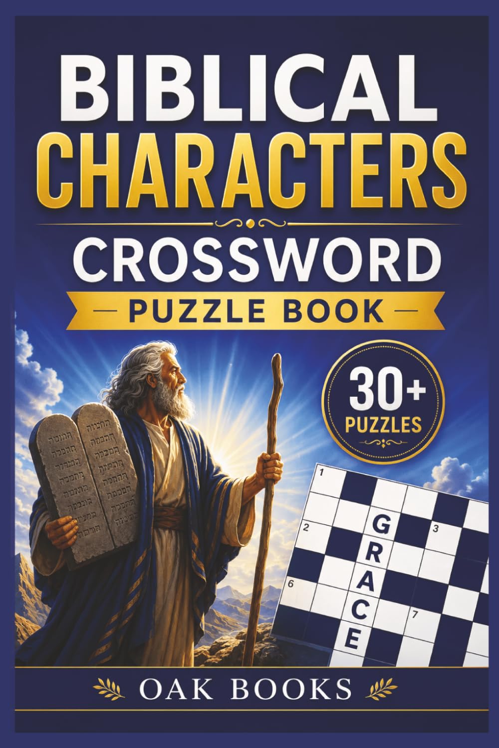 Biblical Characters Crossword Puzzle Book: fun, educating, captivating | 6 x 9 inches | 70 pages | 30+ puzzles | 300+ characters | solution included
