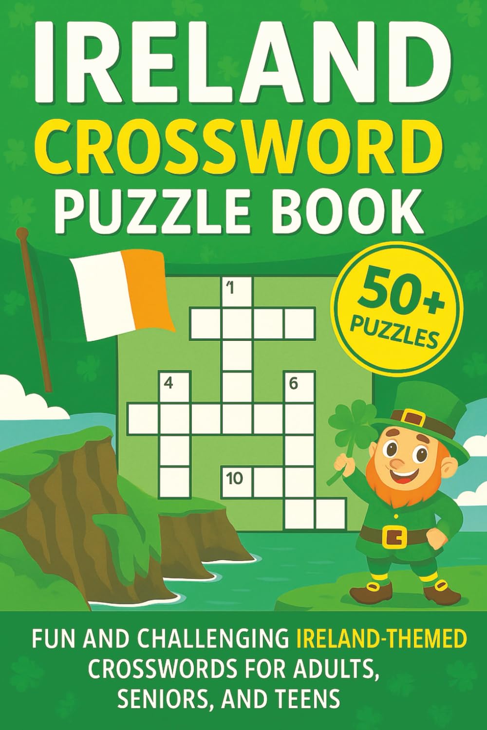 Ireland Crossword Puzzle Book: 50+ Crossword Puzzles about Irish Culture, food, folklore, Irish Gaelic, and More | 6x9 Inches, 120 Pages | Gift for Gaelic Language Learners and Lovers of Ireland