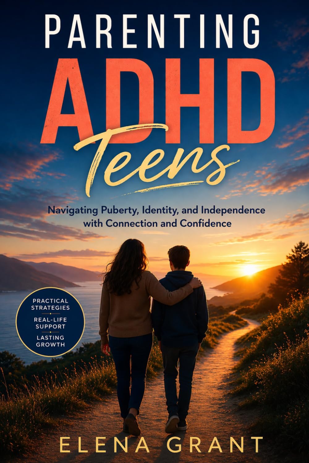 Parenting ADHD Teens: Navigating Puberty, Identity, and Independence with Connection and Confidence (Calm Parenting Series)