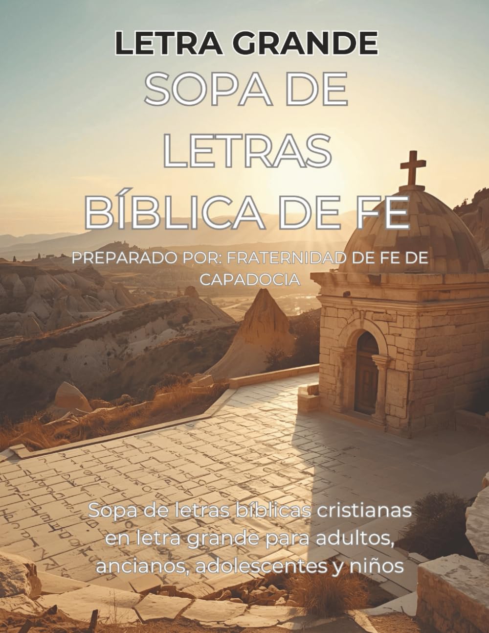 Sopa de Letras Bíblica de Fe: 50 Sopas de Letras Cristianas en Español: Bible Word Search in Spanish – 50 Bible Spanish Word Search Puzzles (Palabras de Fe) (Spanish Edition)