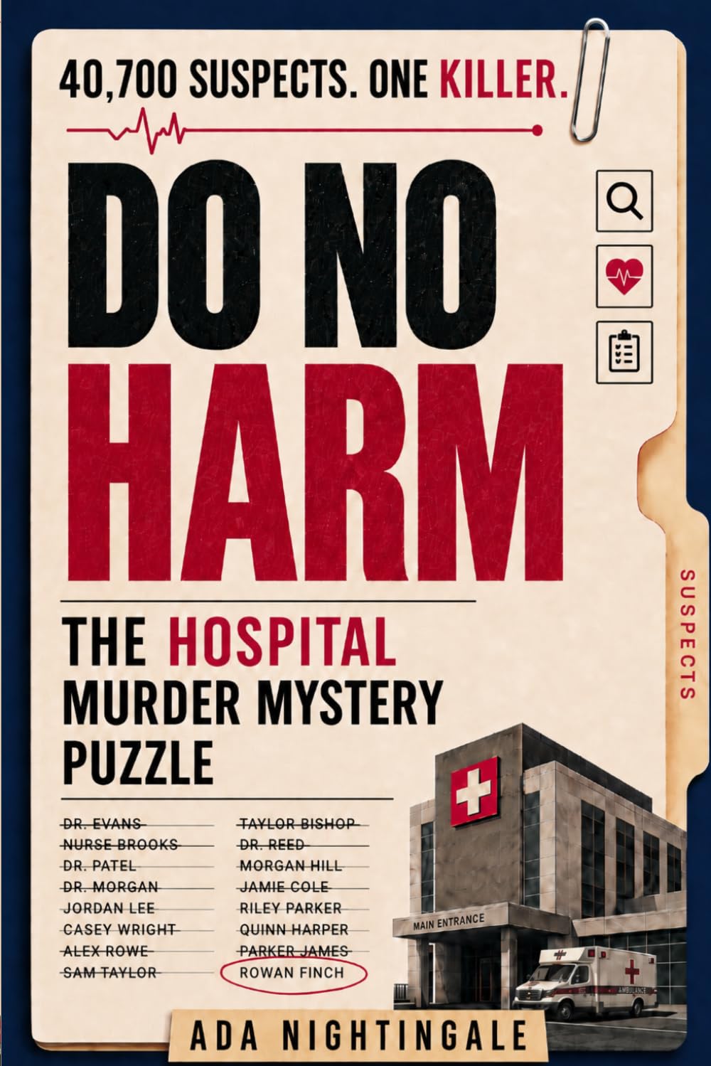 Do No Harm: The Hospital Murder Mystery Puzzle: 40,700 Suspects. 18 Clues. One Killer.