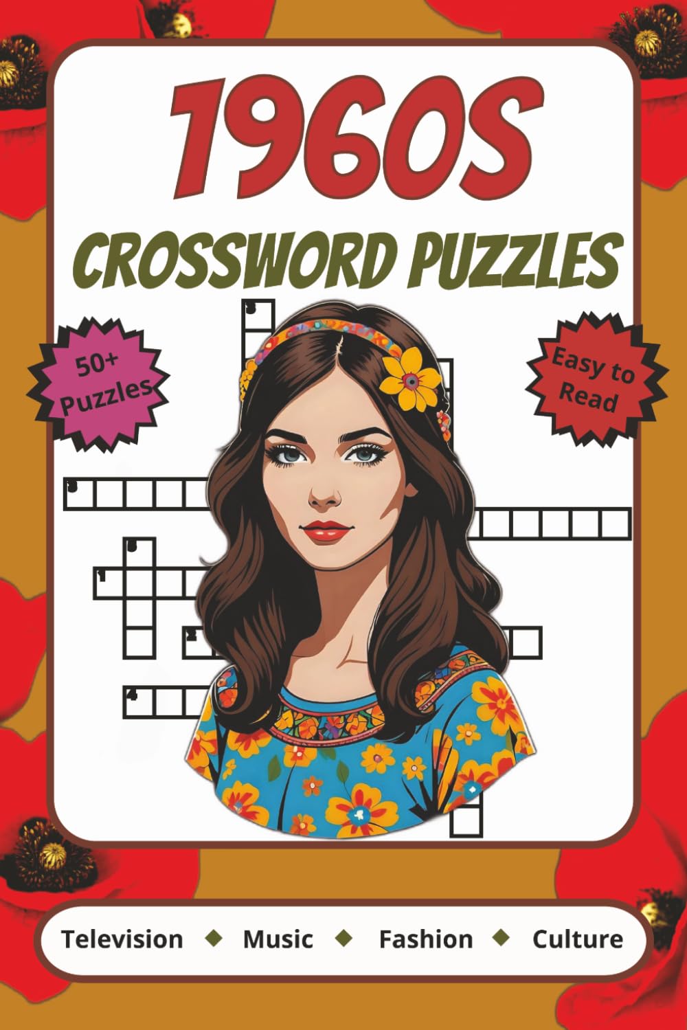 1960s Crossword Puzzles: Crossword Puzzles with Easy to Read Print about 1960s Television, 1960s Music, 1960s Fashion and More | 6x9 inches, 120 pages ... Gift for Vacations, Holidays and Relaxation