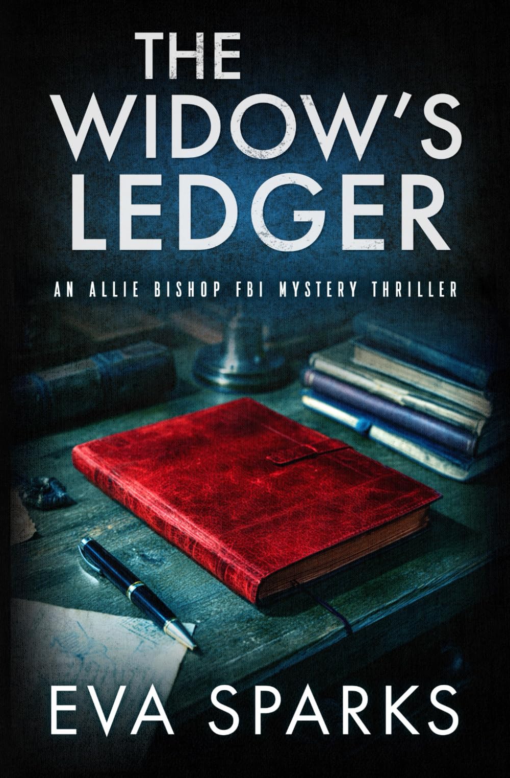 The Widow's Ledger (Allie Bishop FBI Mystery Thriller)