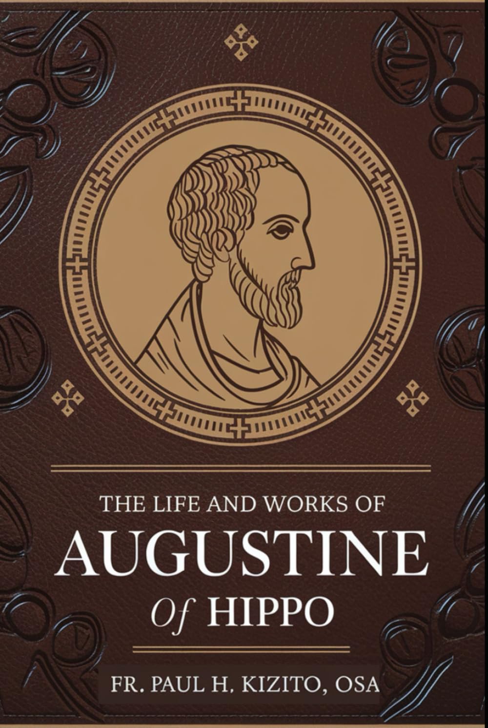 The Life and works of Augustine of Hippo (Stories of the Early Church Fathers)