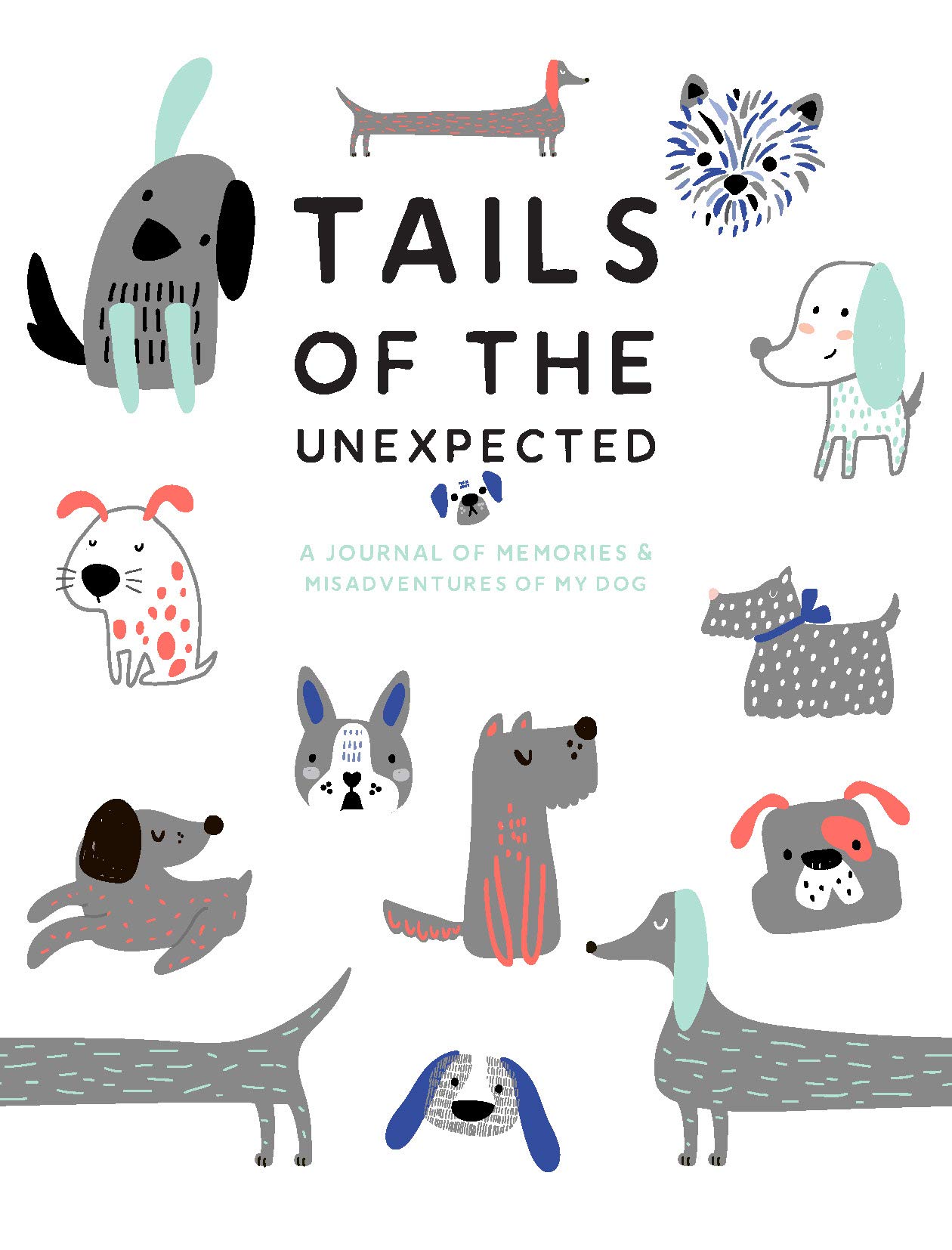 Tails of the Unexpected A Journal of Memories and Misadventures  by Joanna Gray