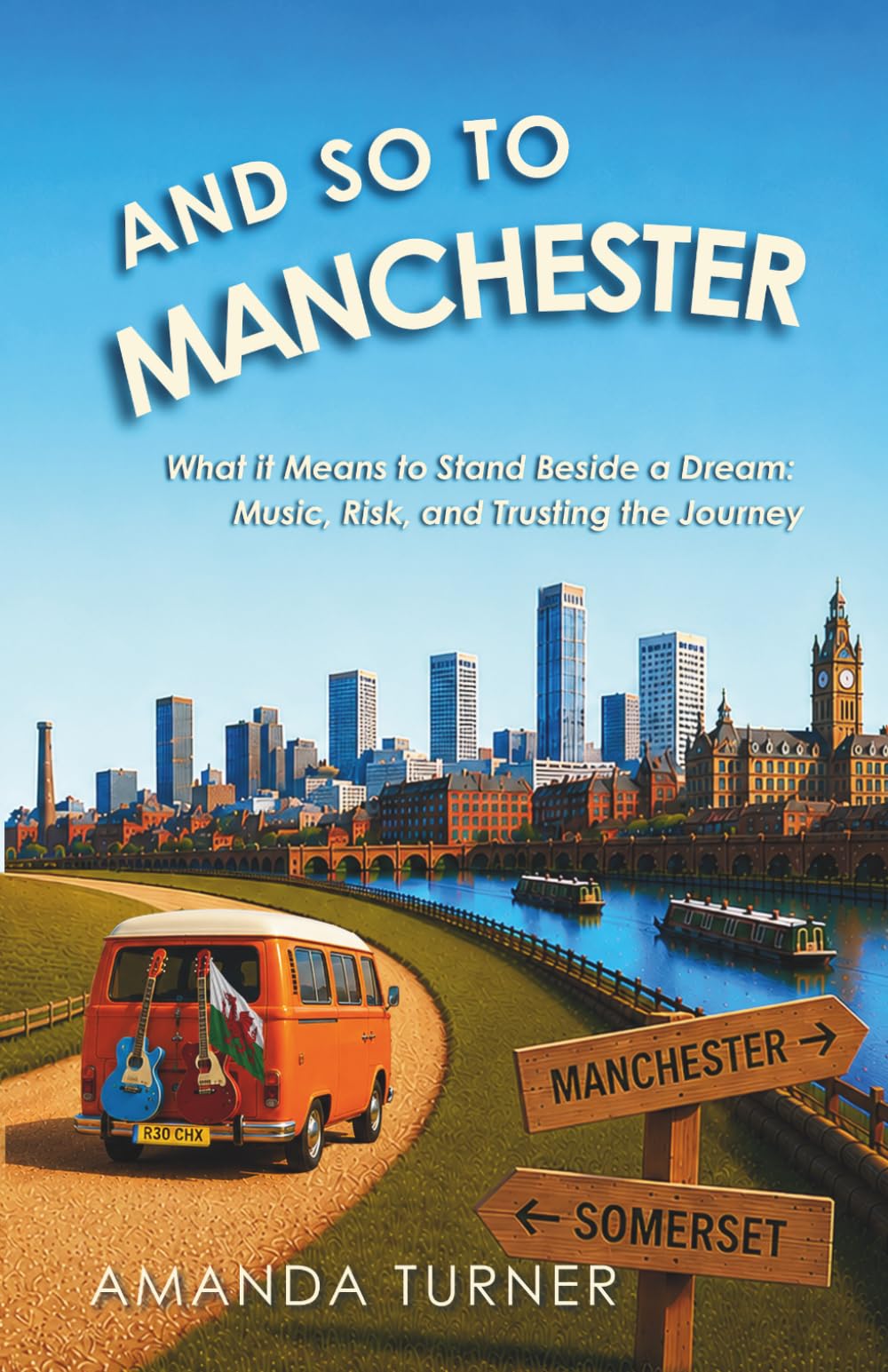 AND SO TO MANCHESTER: What it Means to Stand Beside a Dream: Music, Risk, and Trusting the Journey