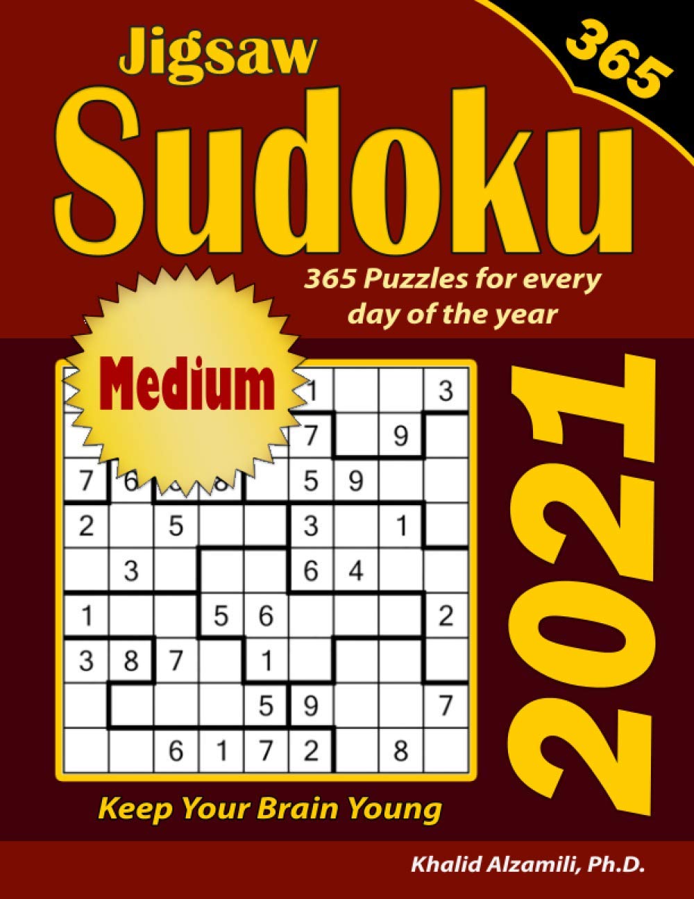 2021 Jigsaw Sudoku: 365 Medium Puzzles for Every Day of the Year : Keep Your Brain Young: 11 (Game Calendars Series)