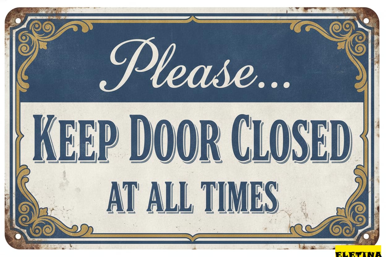 Please Keep Door Closed At All Times Aluminum Warning Sign UV Protected Rust Free Fade Resistant Street Parking 8x12in