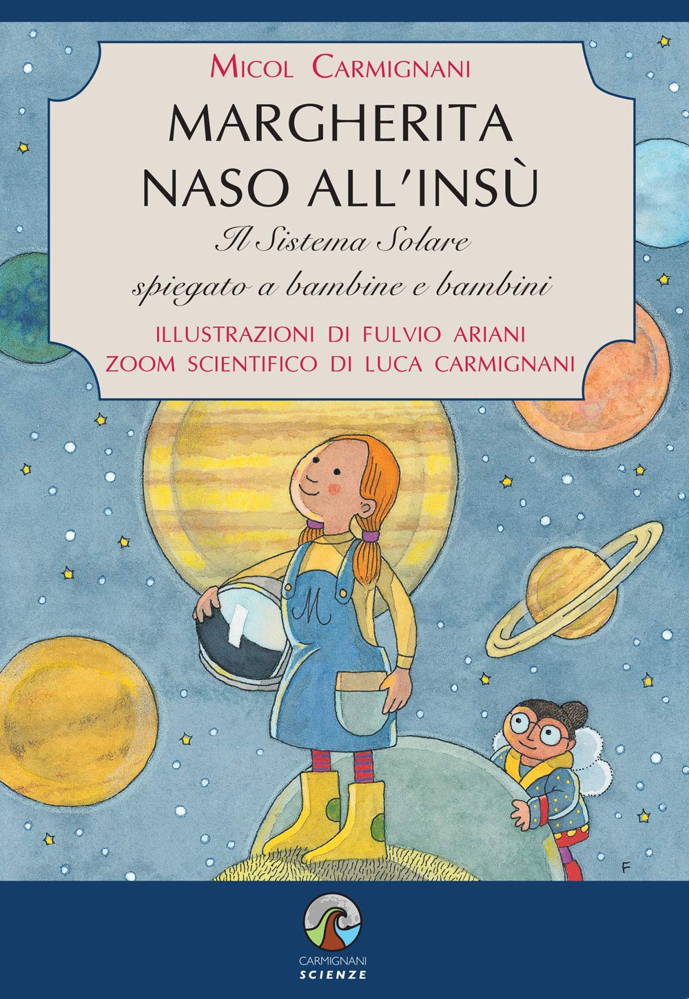 Margherita Naso All'insù. Il Sistema Solare Spiegato A Bambine E Bambini. Ediz. A Colori - 4