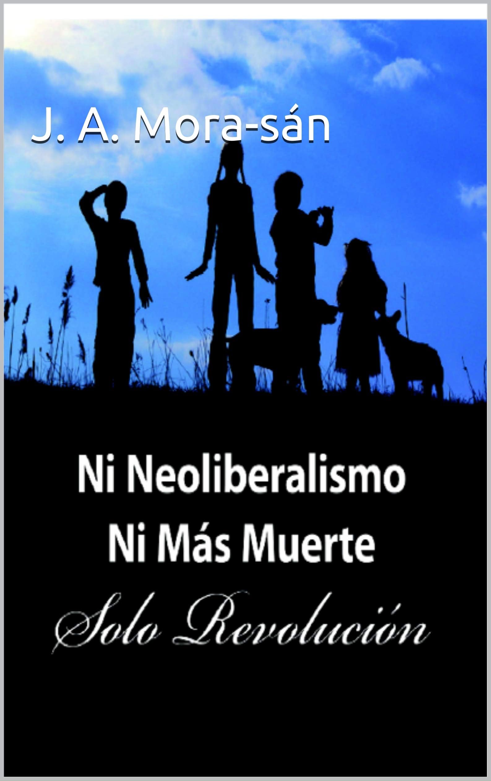 J. A. Mora-sán (Spanish Edition)