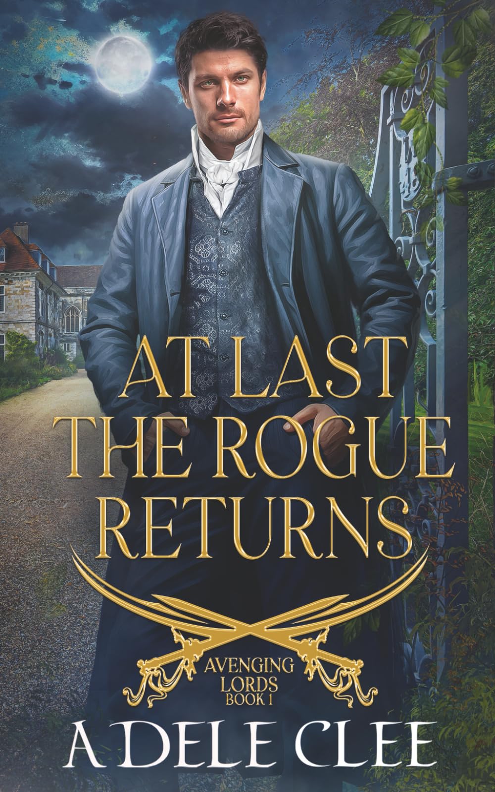 At Last the Rogue Returns: 1 (Avenging Lords)