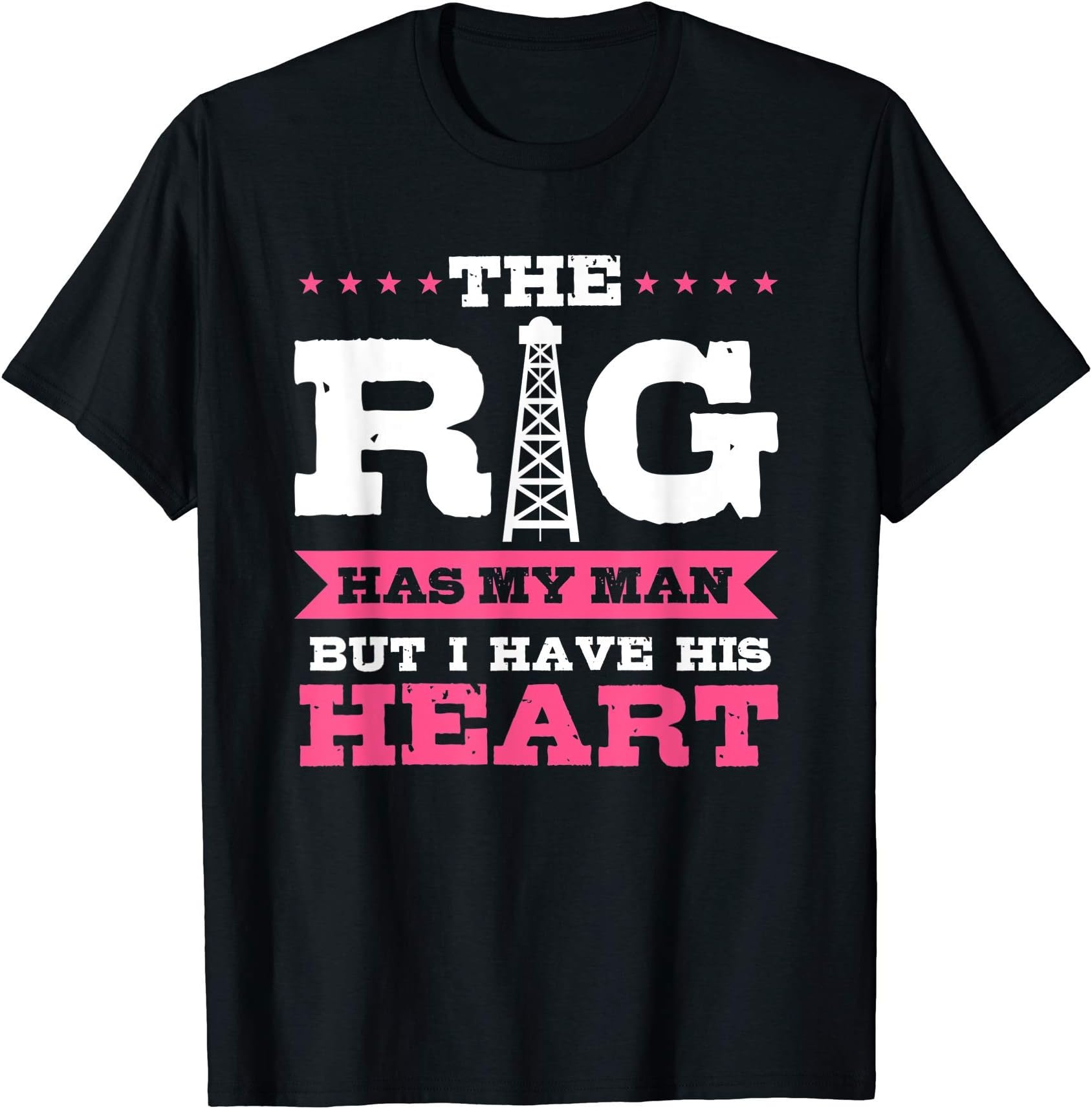 ÖlfeldarbeiterOilfield Workers Gifts Oil Rig Oilfield Wife Girlfriend T-ShirtOEKO-TEX STANDARD 100