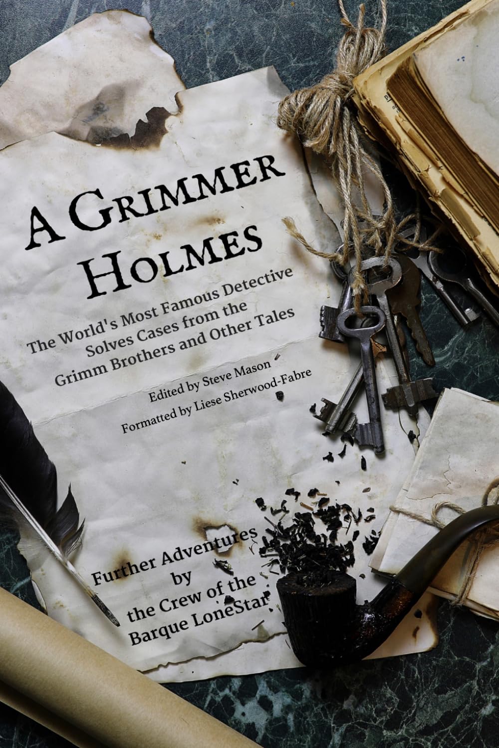 A Grimmer Holmes: The World's Most Famous Detective Solves Cases from the Grimm Brothers and Other Tales