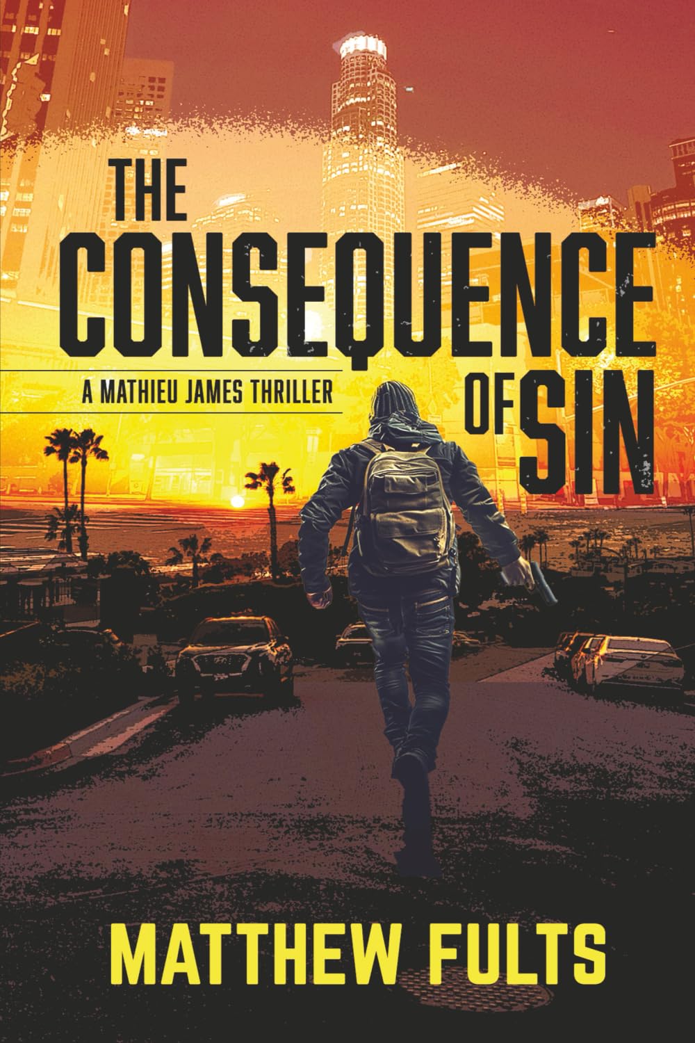 The Consequence of Sin: A Mathieu James Thriller (Book #3)