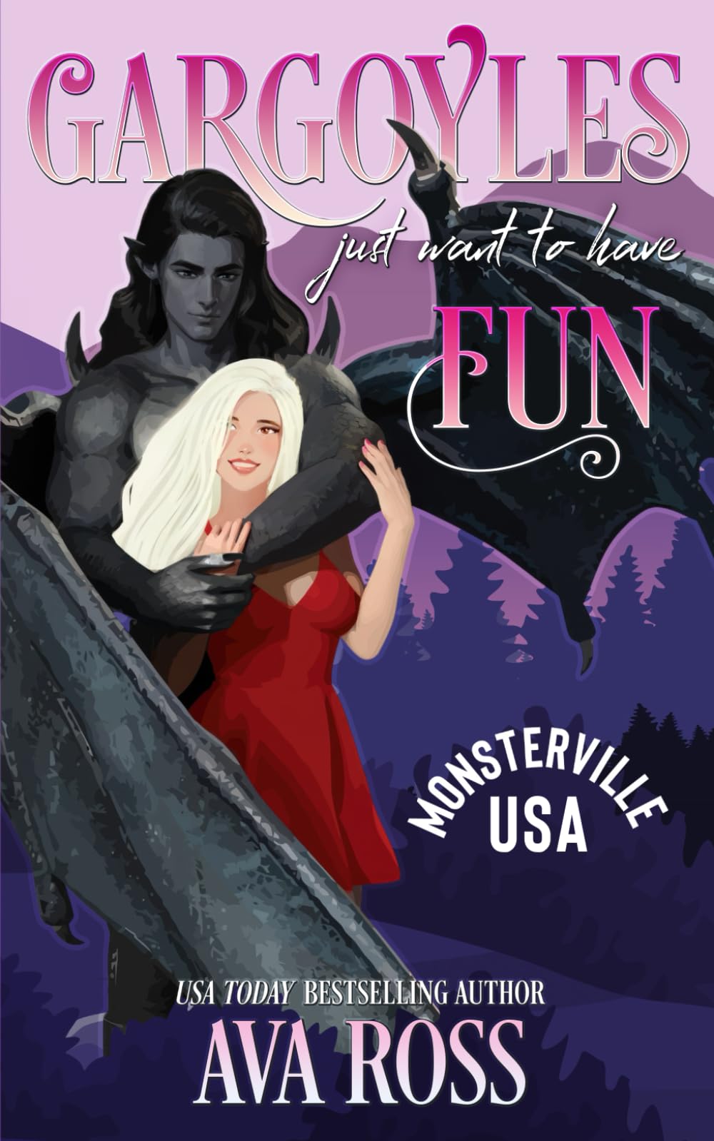 Gargoyles Just Want to Have Fun: A sweet & steamy monster romance (Monsterville, USA)