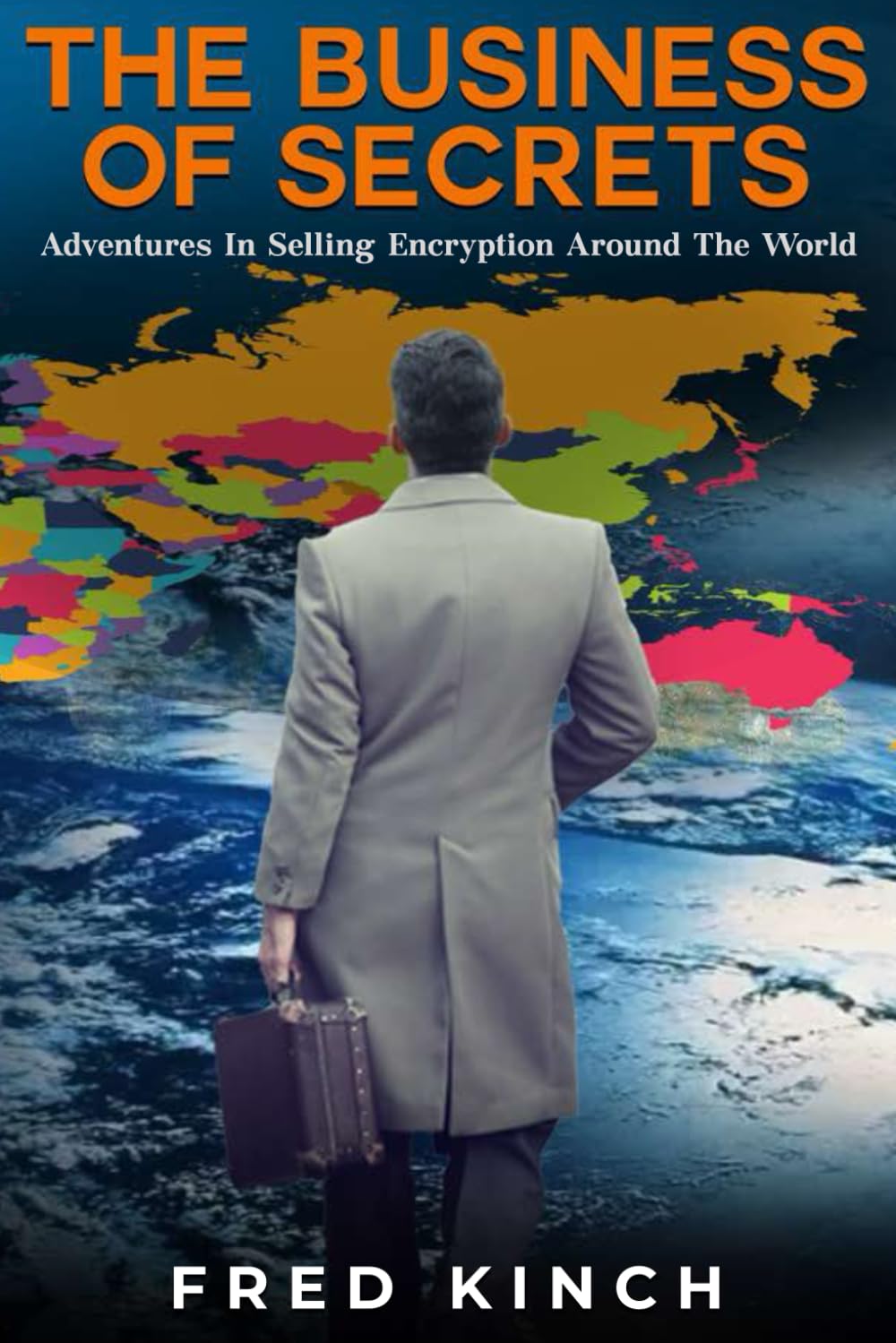The Business of Secrets: Adventures In Selling Encryption Around The World