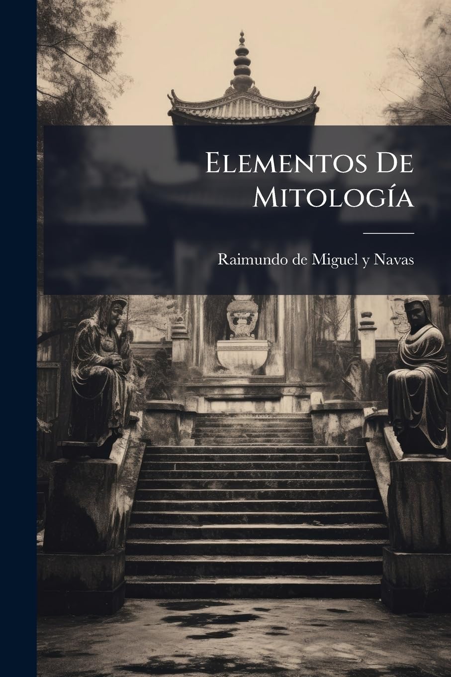 Elementos De Mitología: Ritos Y Costumbres De Los Antiguos Romanos Y Nociones Elementales De Retórica Y Poética: Dispuestos Para Uso De Los Jóvenes Que Estudian El Tercer Año De Latín...