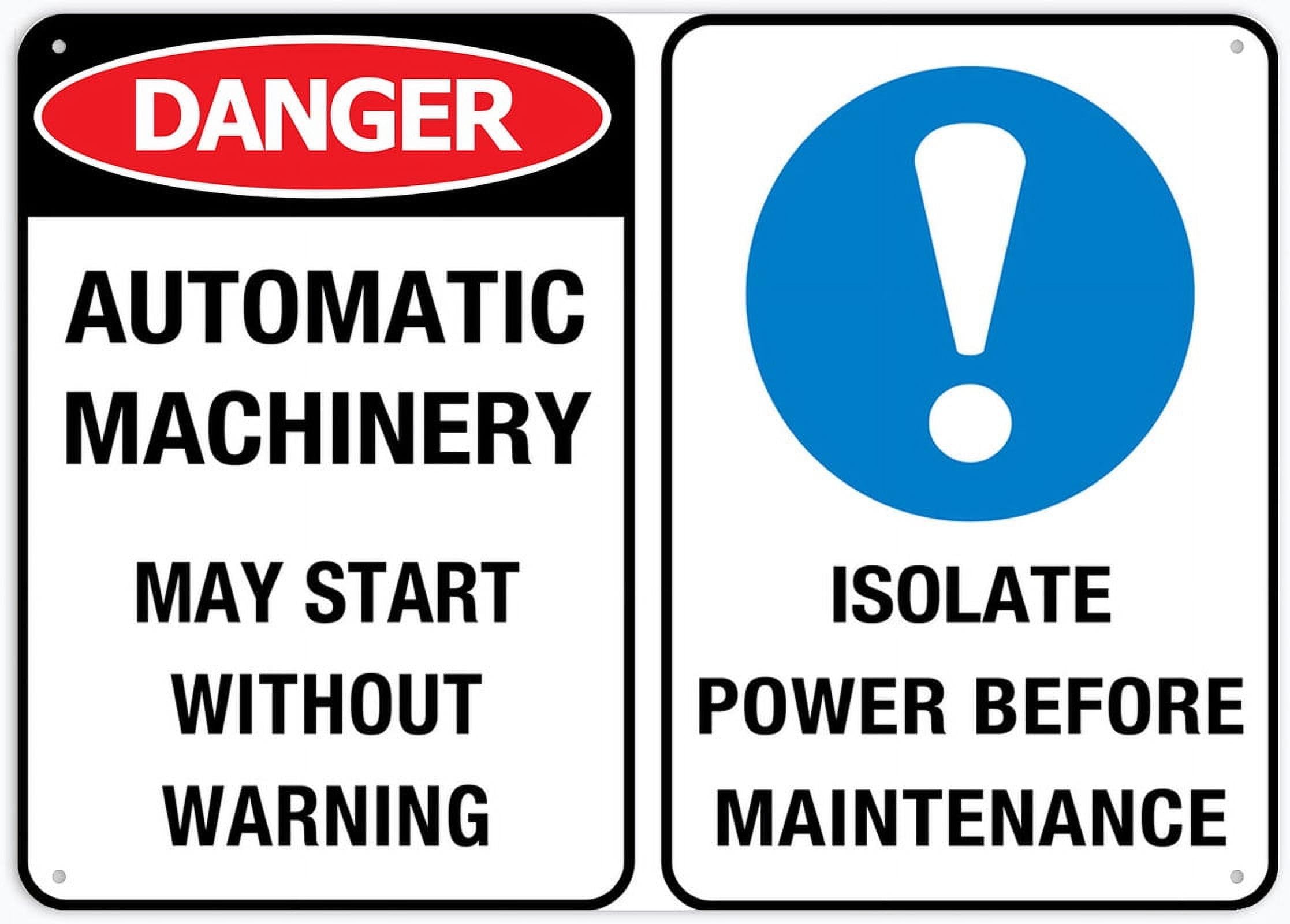 Danger Automatic Machinery May Start Without Warning Isolate Power Before Maintenance Outdoor Signs Aluminum 12X8 Inch Uv Ink Printed For House And Business
