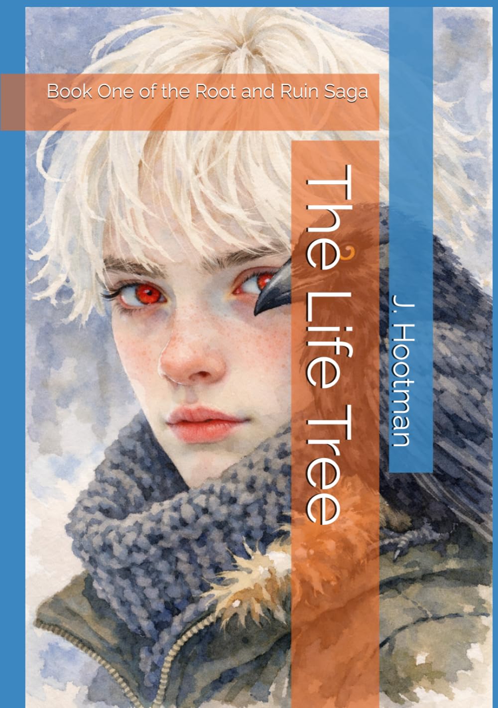 The Life Tree (Book One of the Root and Ruin Saga)