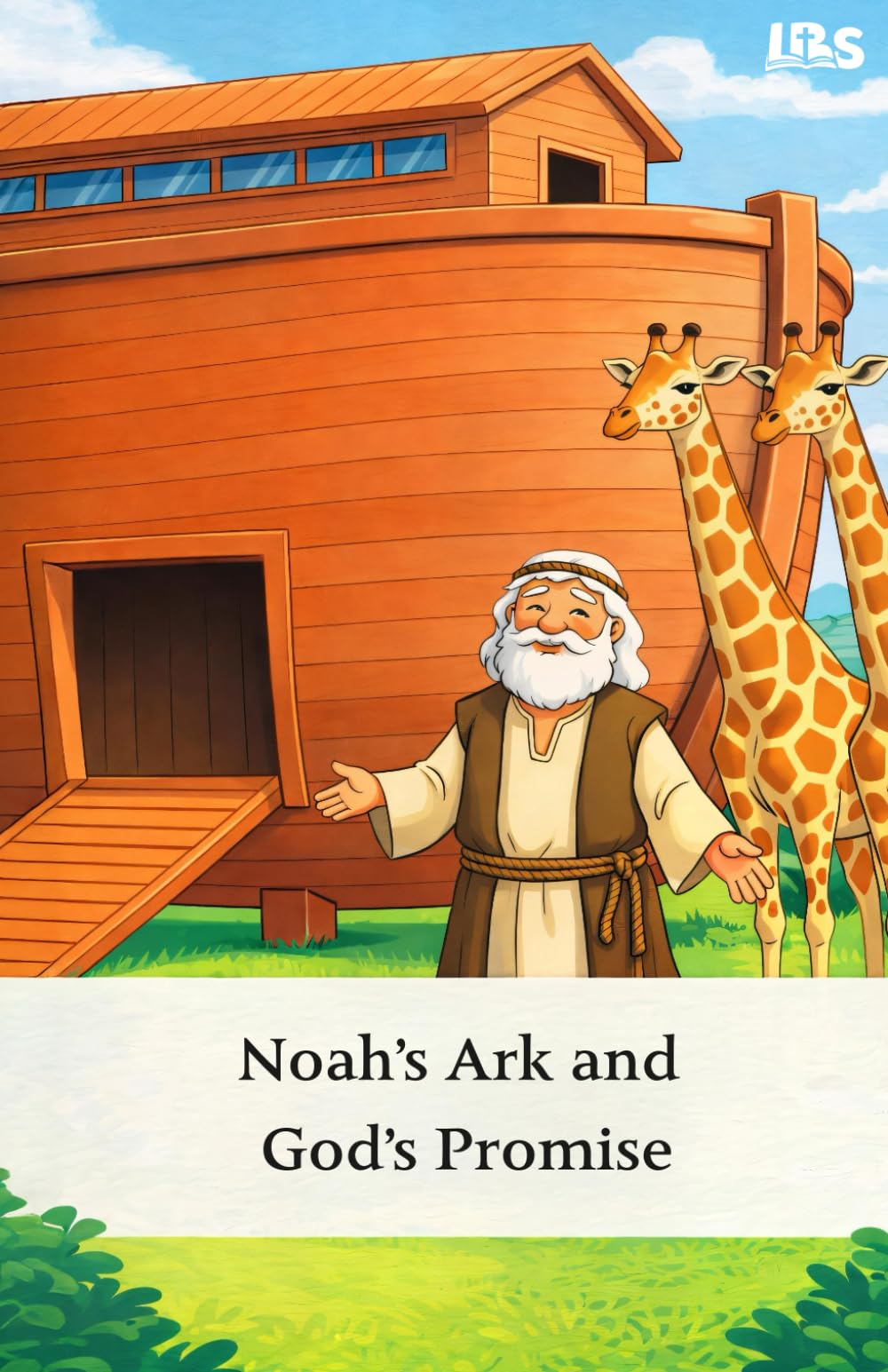 Noah’s Ark and God’s Promise (Little Bible Stories)