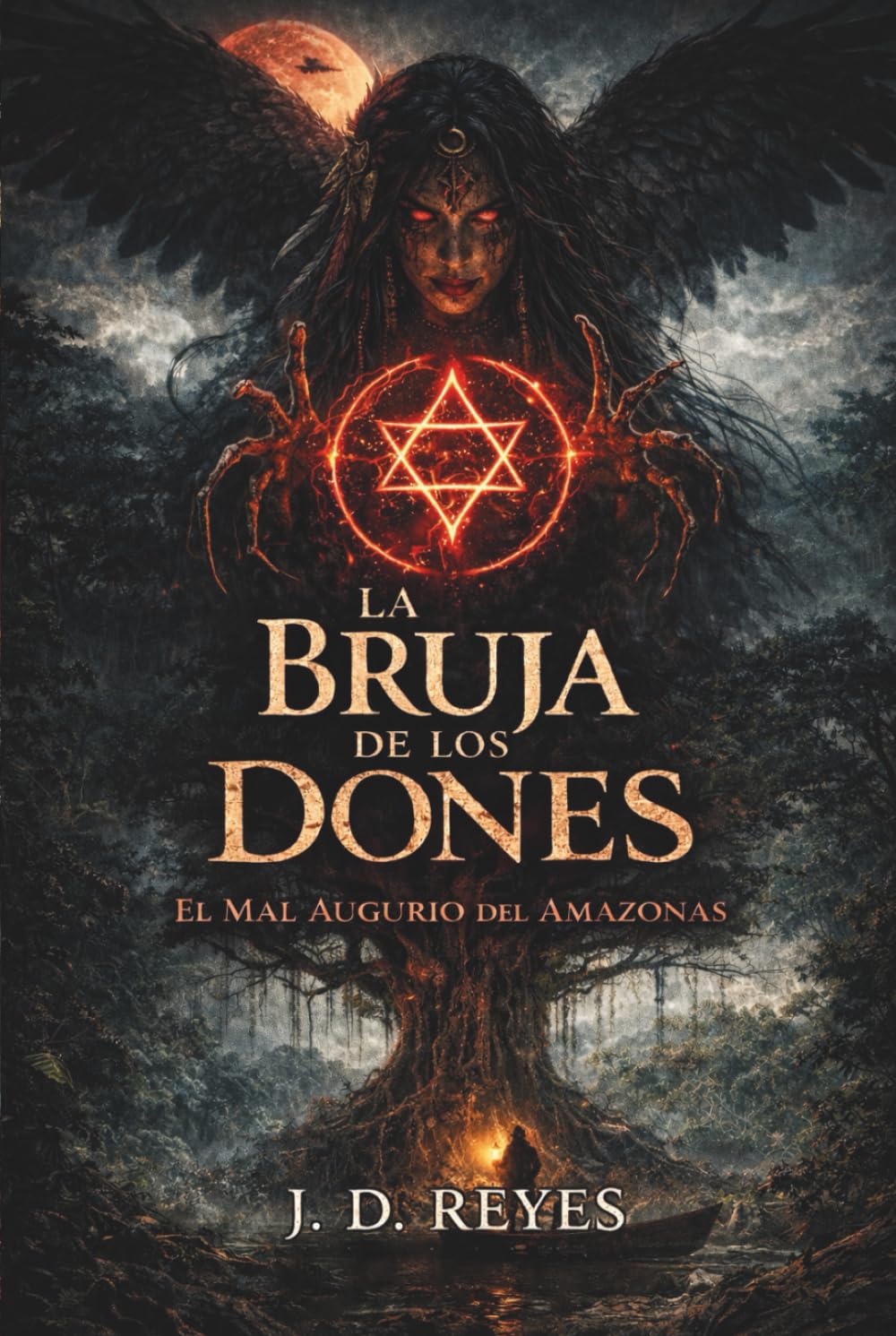LA BRUJA DE LOS DONES: El Mal Augurio del Amazonas