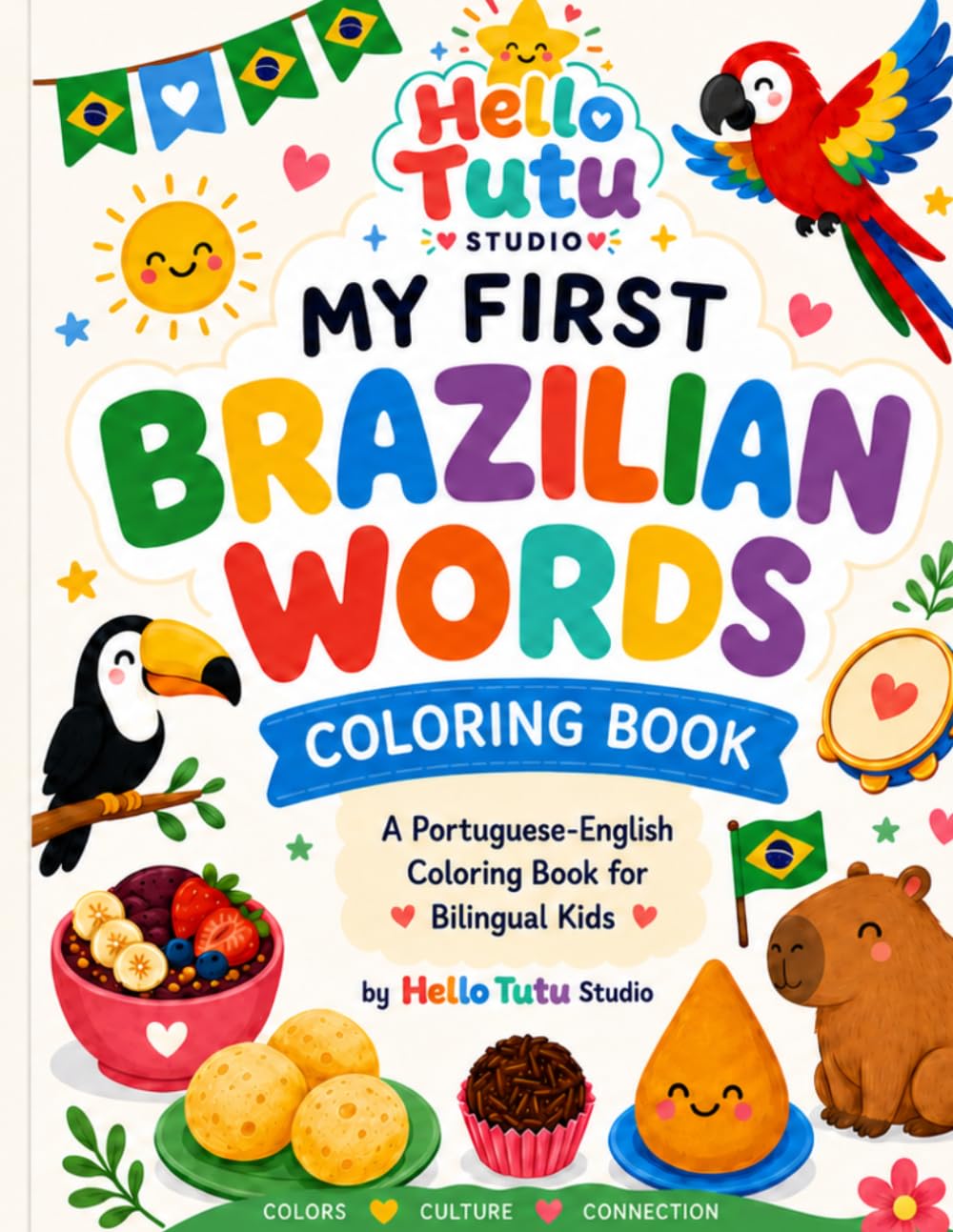 My First Brazilian Words Coloring Book: A Portuguese-English Coloring Book for Bilingual Kids