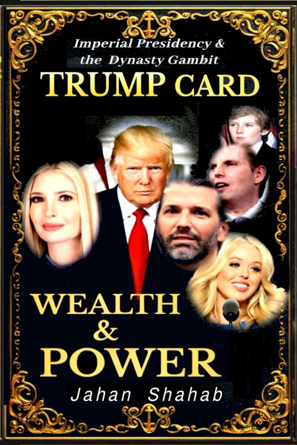 TRUMP CARD: IMPERIAL PRESIDENCY & DYNASTY GAMBIT