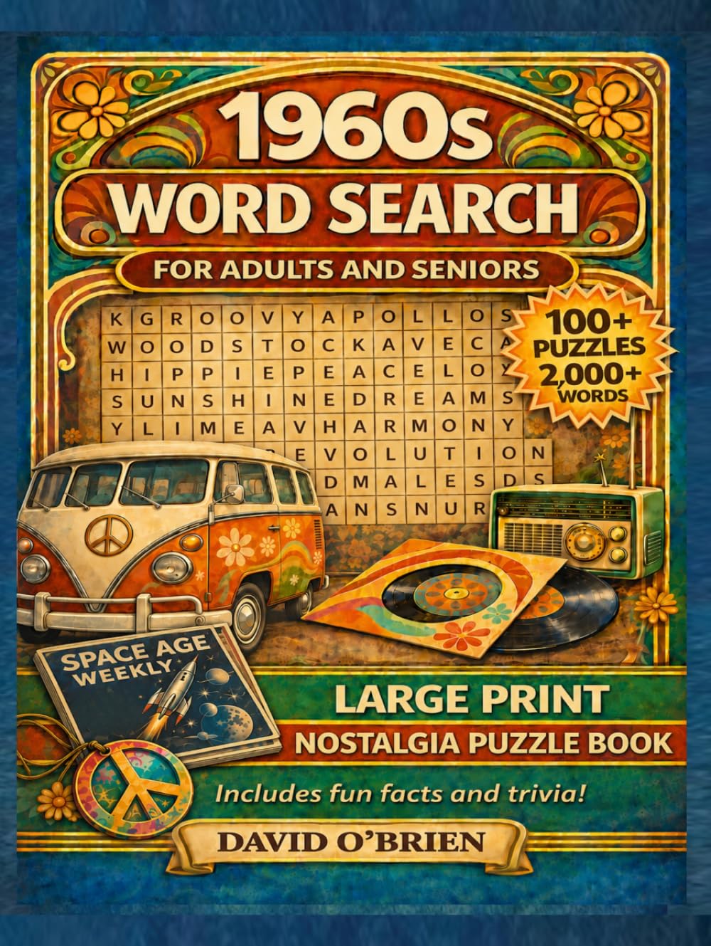 1960s Nostalgia Large Print Word Search: A Trip Down Memory Lane — 100+ Easy-to-Read Puzzles, Fun Facts, and Full Answer Key for Adults and Seniors (Discover & Solve Word Search Series)